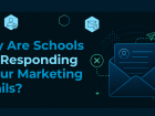 Why Are Schools Not Responding to Our Marketing Emails?
