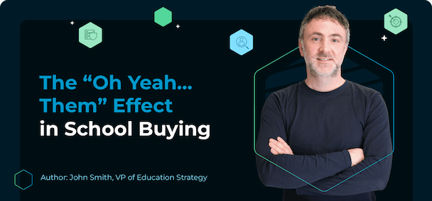 The “Oh Yeah… Them” Effect in School Buying