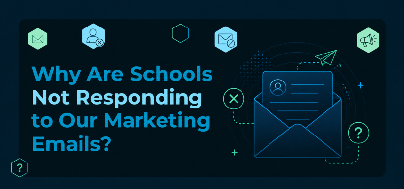 Why Are Schools Not Responding to Our Marketing Emails?