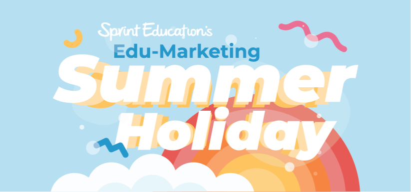 Sprint Education’s Edu-Marketing Summer Holiday