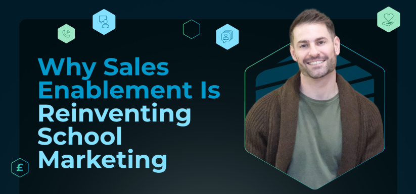 Why Sales Enablement Is Reinventing School Marketing