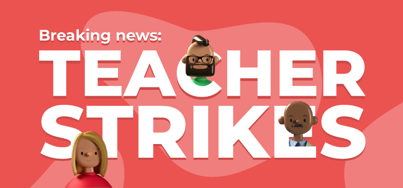 Teaching strikes and the impact on your education marketing